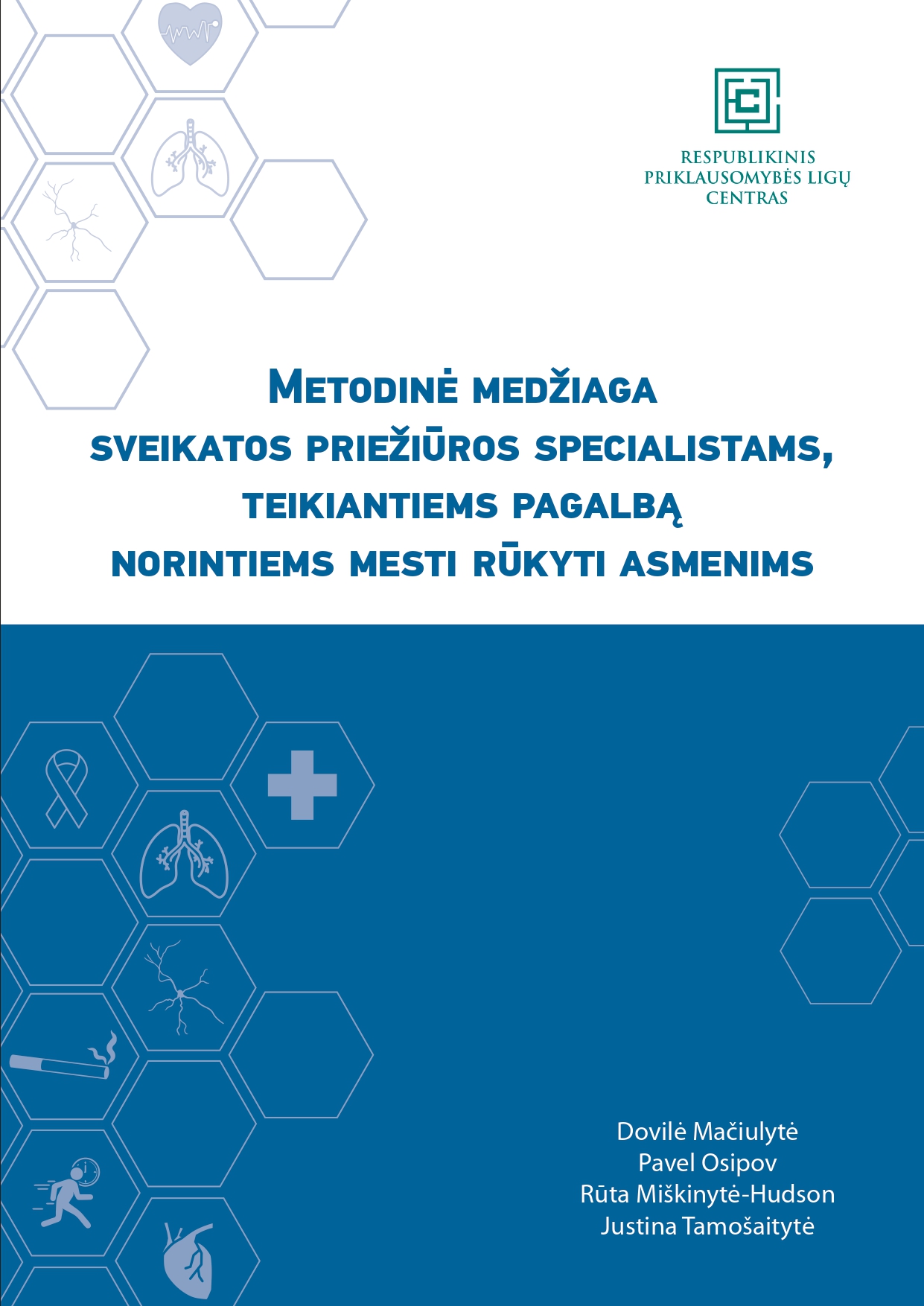 Metodinė medžiaga sveikatos priežiūros specialistams, teikiantiems pagalbą norintiems mesti rūkyti asmenims