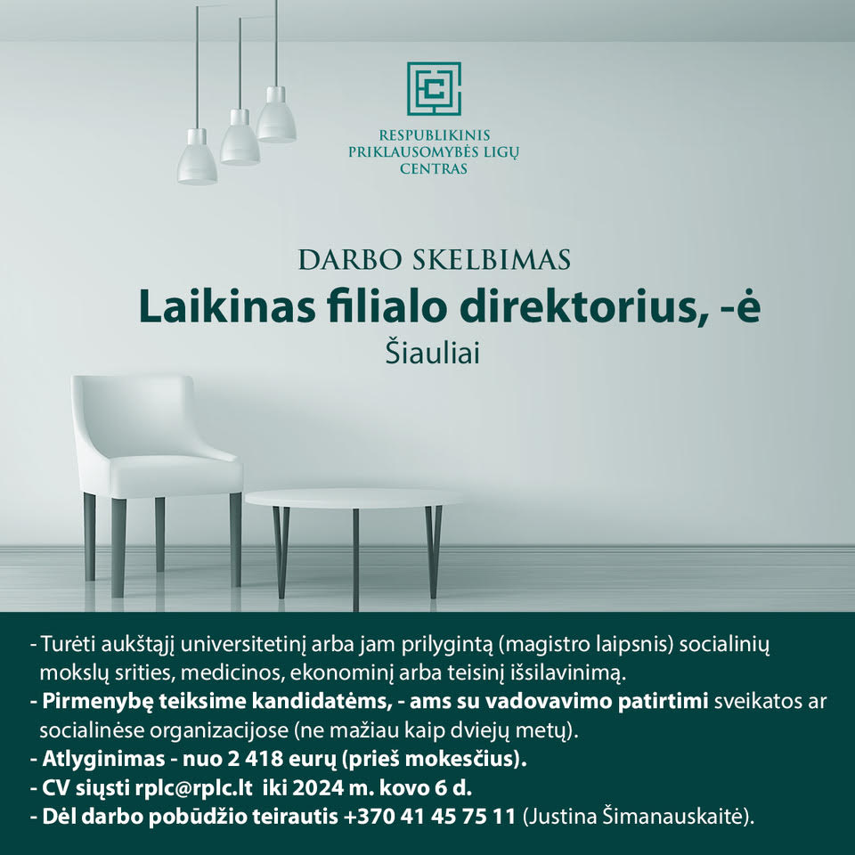 DARBO SKELBIMAS: Laikinas Šiaulių filialo direktorius, -ė
