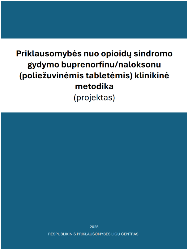 Priklausomybės nuo opioidų gydymo buprenorfinu/naloksonu (poliežuvinėmis tabletėmis) klinikinė metodika (projektas)