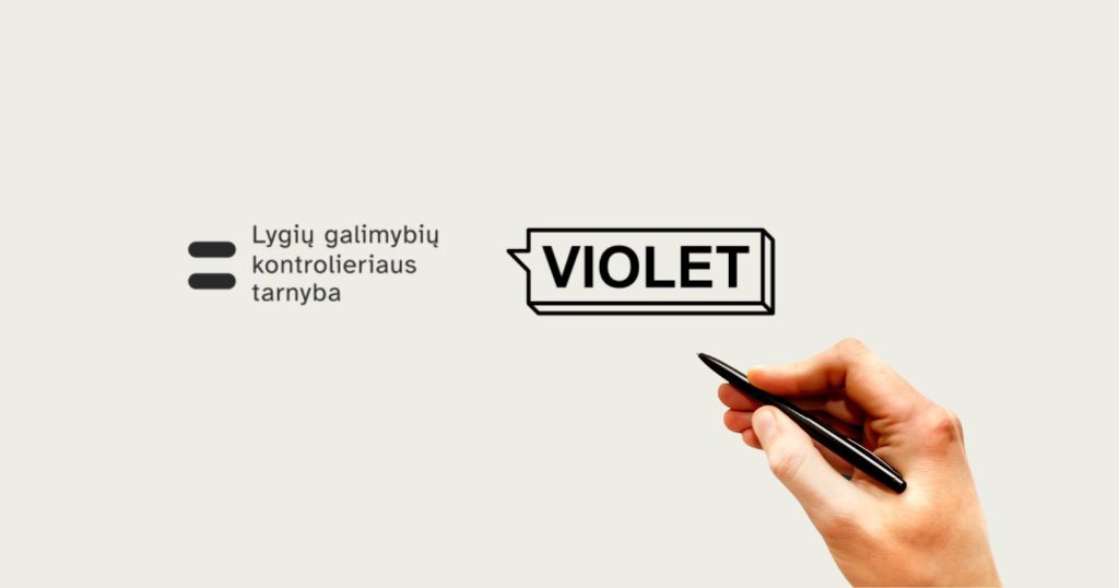Dalyvaujame projekte „VIOLET – darbovietės be seksualinio priekabiavimo ir smurto“